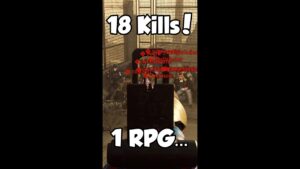 18 Kills, 1 RPG