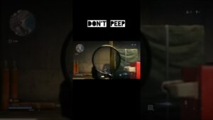 DON'T PEEP - CALL OF DUTY